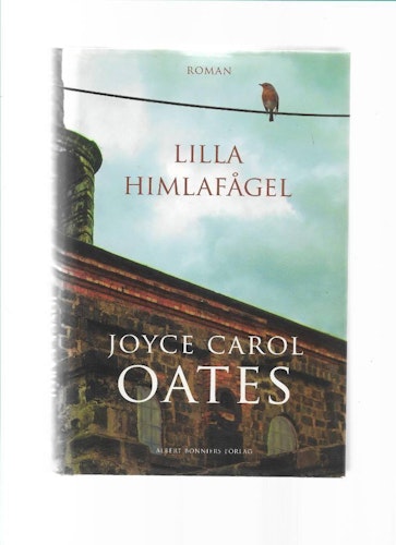 Lilla himlafågel av Oates Joyce Carol