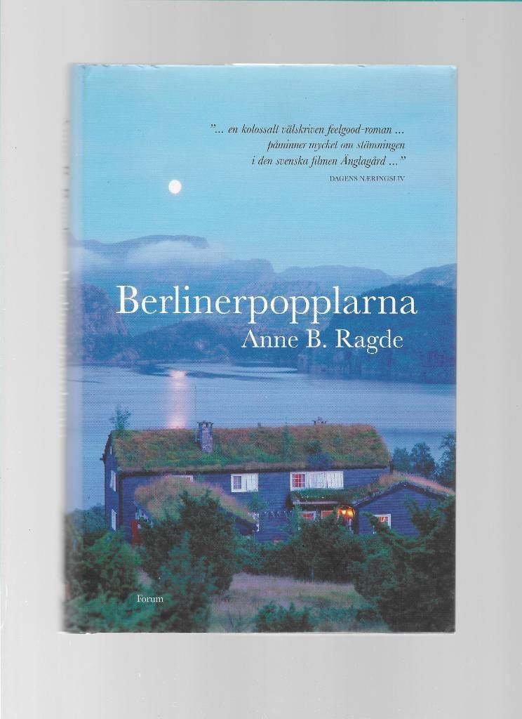 Berlinerpopplarna av Ragde Anne B
