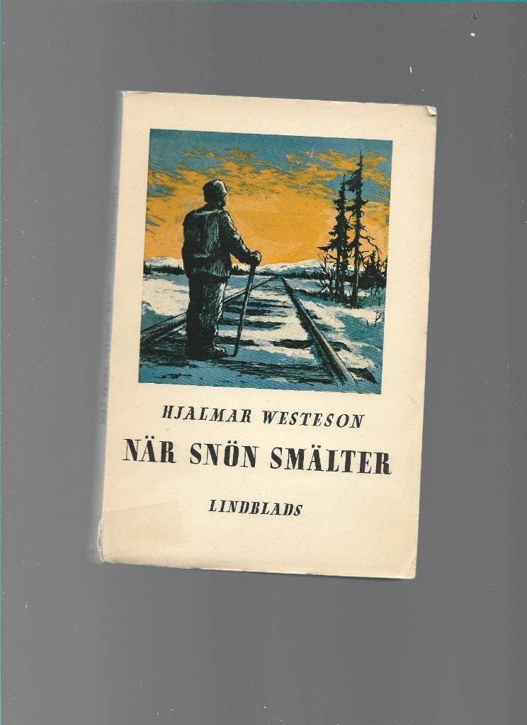 När snön smälter. Noveller från landet i norr av Westeson Hjalmar
