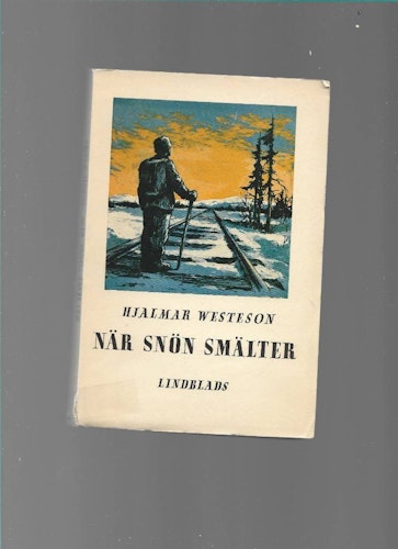 När snön smälter. Noveller från landet i norr av Westeson Hjalmar