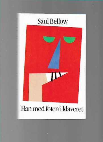 Han med foten i klaveret och andra berättelser av Bellow Saul
