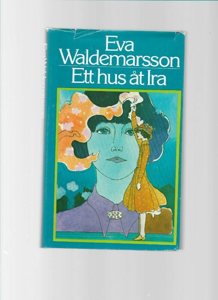 Ett hus åt Ira av Waldermansson Eva