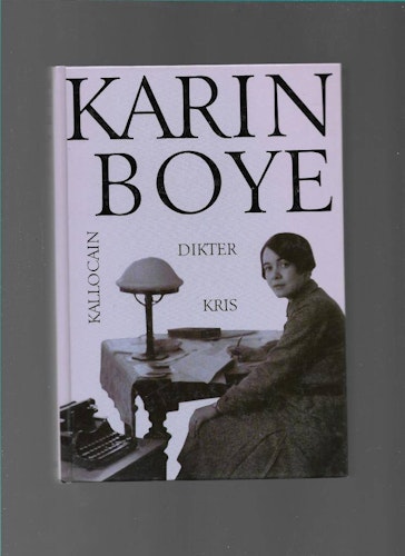 Kallocain. Kris. Dikter av Boye Karin