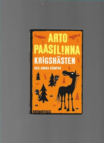 Krigshästen och andra kämpar av Paasilinna Arto