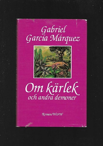 Om kärlek och andra demoner av Garcia Marquez Gabriel