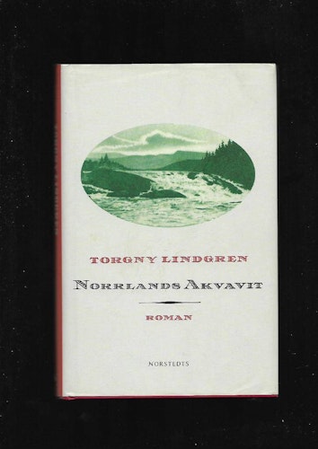 Norrlands Akvavit av Lindgren Torgny