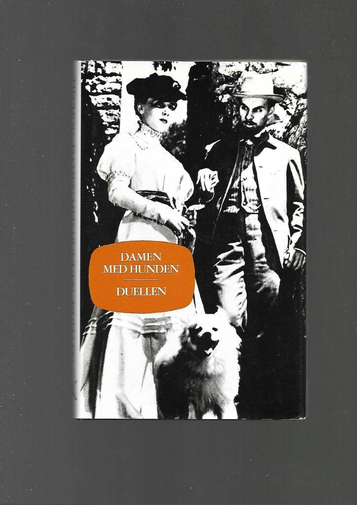 Damen med hunden. Duellen av Tjechov Anton