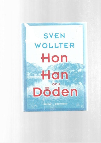 Hon, han och döden av Wollter Sven
