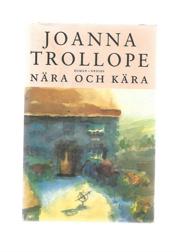 Nära och kära av Trollope Joanna - Antikvariat Persöns bokhylla