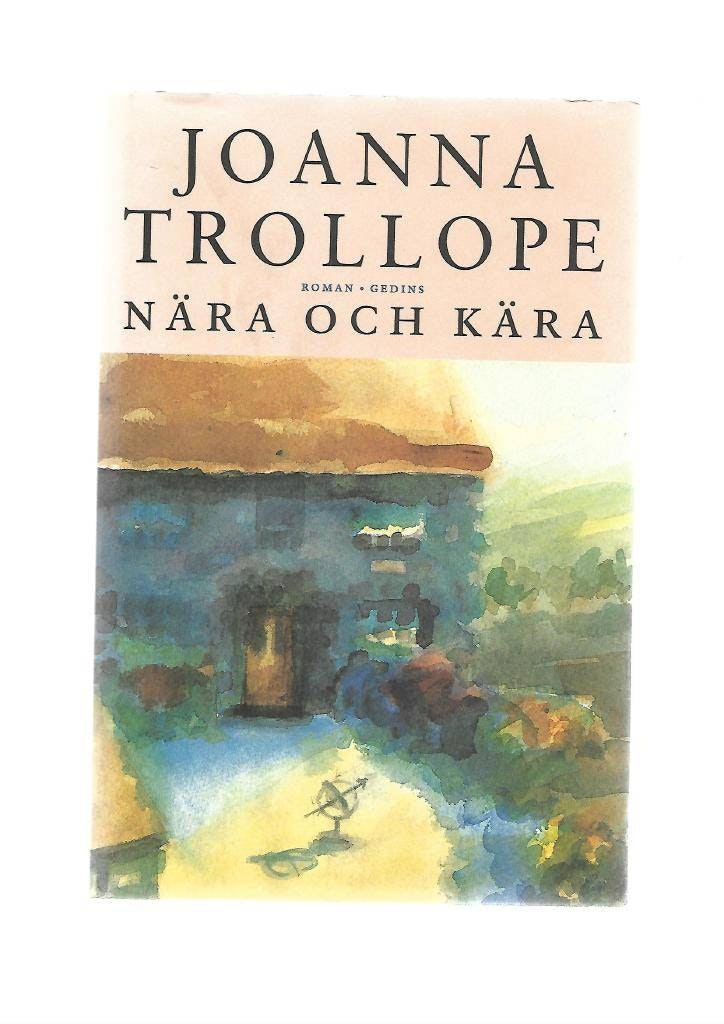 Nära och kära av Trollope Joanna