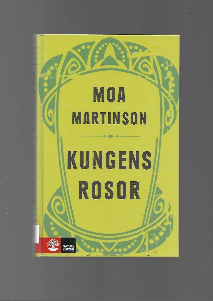 Kungens rosor av Martinson Moa