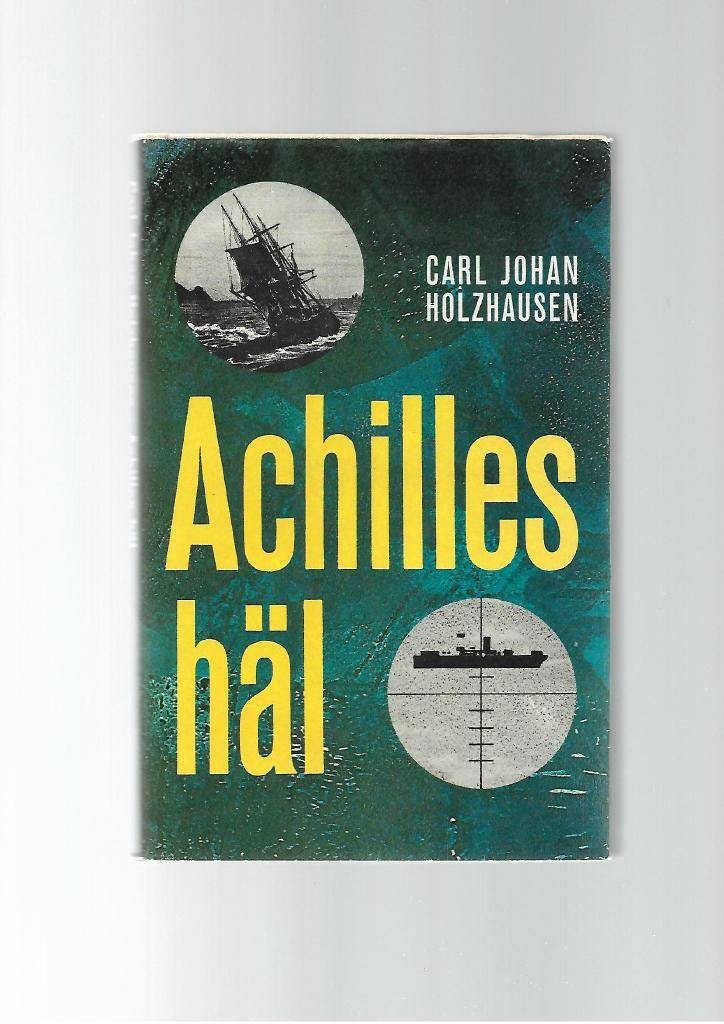 Achilles häl av Holzhausen Carl Johan