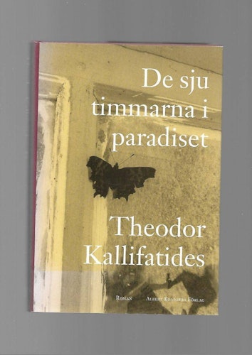 De sju timmarna i paradiset av Kallifatides Theodor