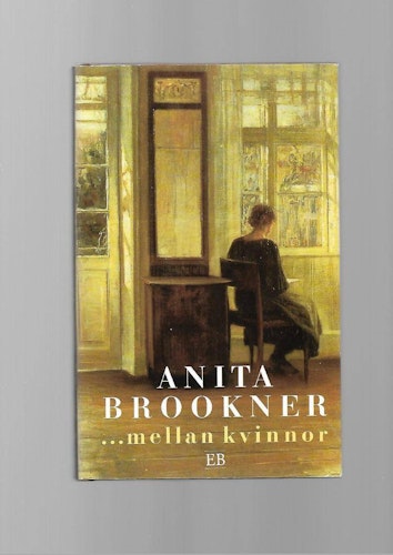 ..mellan kvinnor av Brookner Anita