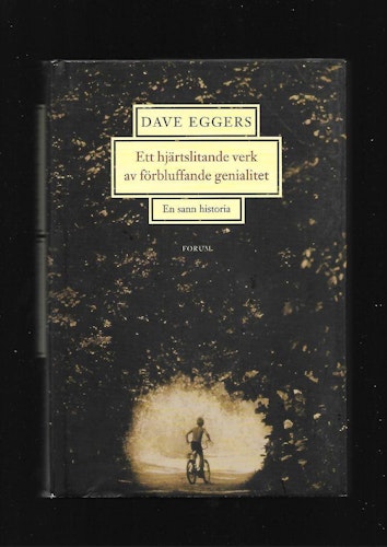 Ett hjärtslitande verk av förbluffande genialitet av Eggers Dave