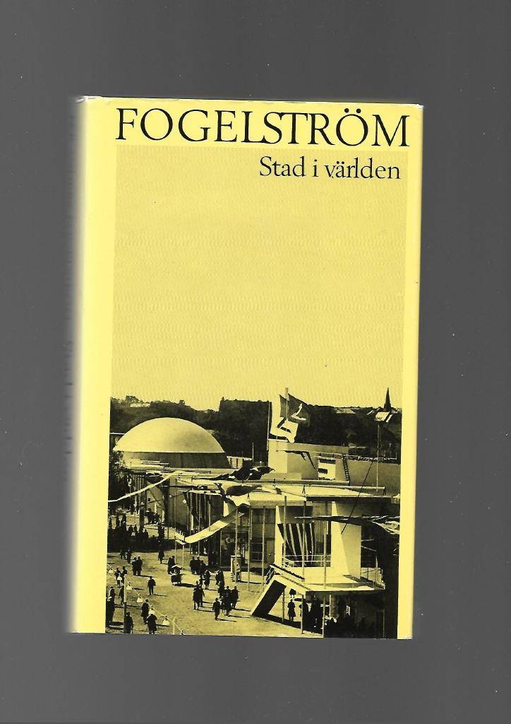 Stad i världen av Fogelström Per Anders