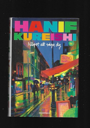 Något att säga dig av Kureishi Hanif