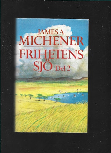 Frihetens sjö del 2 av Michener James