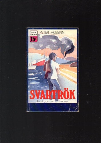 Svartrök. En sång om dem som blev kvar av Mosskin Peter