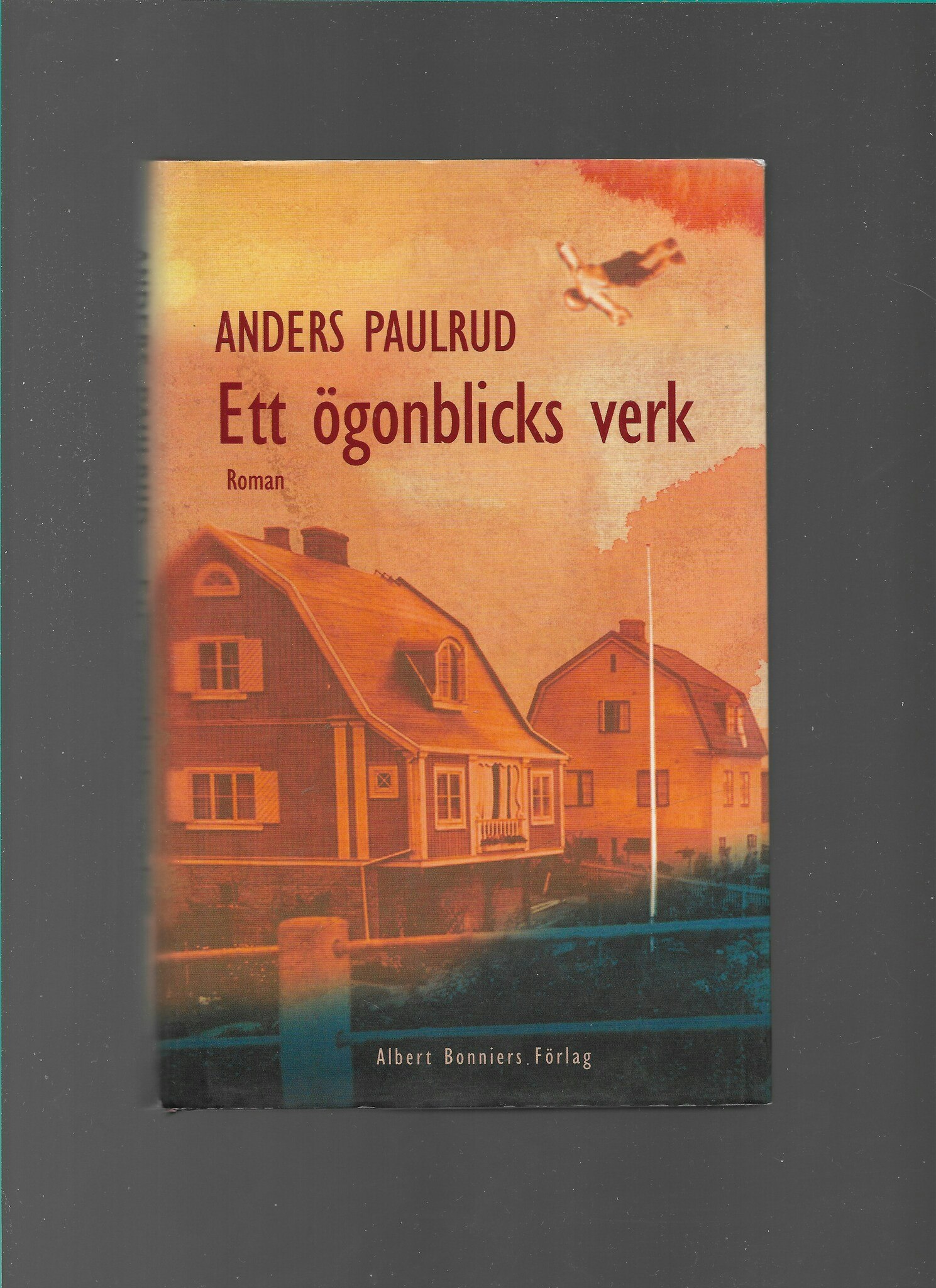 Ett ögonblicks verk av Paulrud, Anders