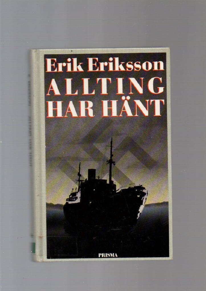 Allting har hänt av Eriksson Erik