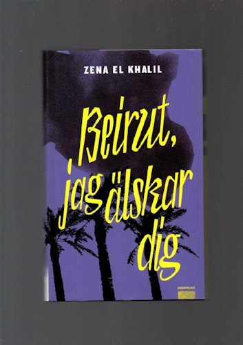 Beirut, jag älskar dig av El Khalil Zena