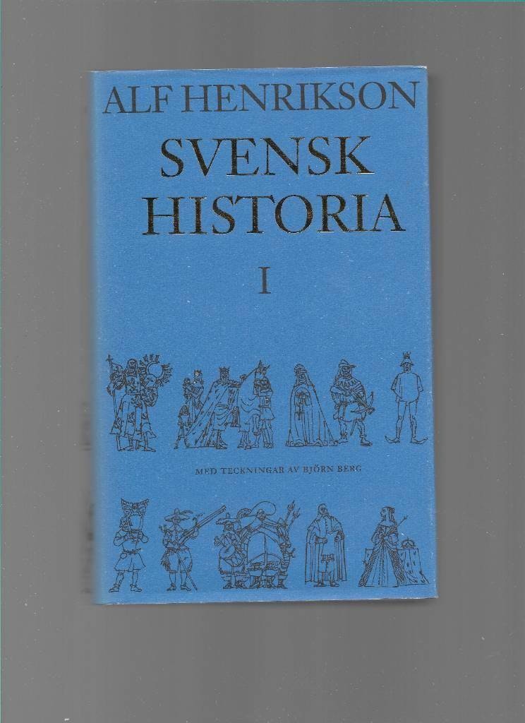 Svensk historia del 1 av Henrikson,  Alf - Berg,  Björn