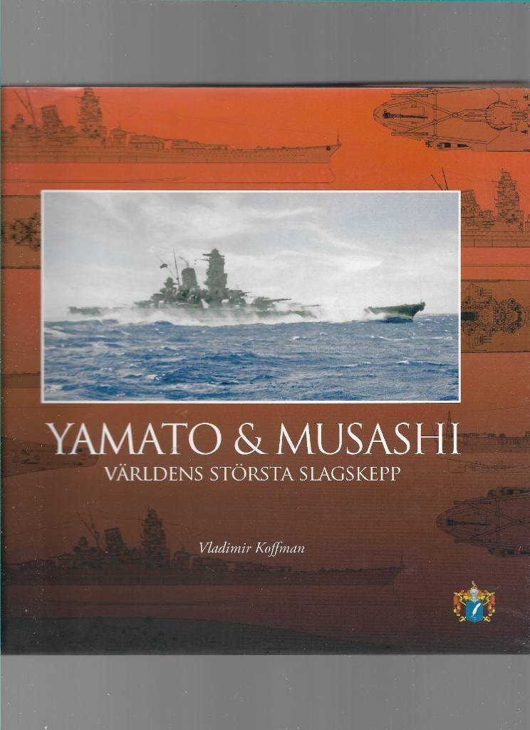 Yamato & Musashi : världens största slagskepp av Kofman, Vladimir Leonidovič