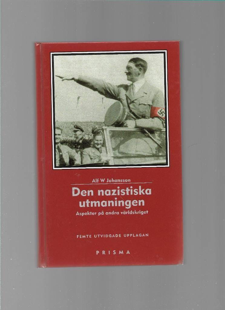 Den nazistiska utmaningen av Alf W. Johansson