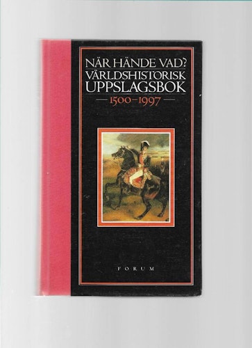 När hände vad? Världshistorisk uppslagsbok 1500 - 1997 av Petersen Kai