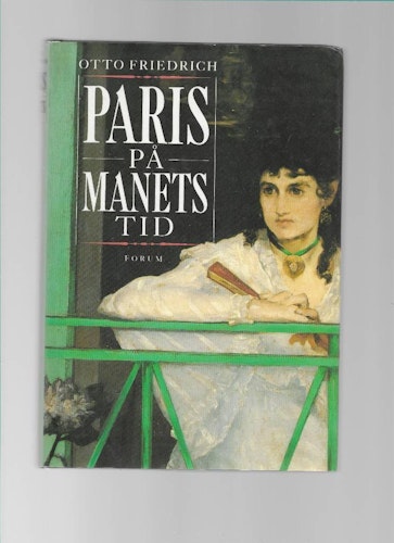 Paris på Manets tid av Friedrich Otto