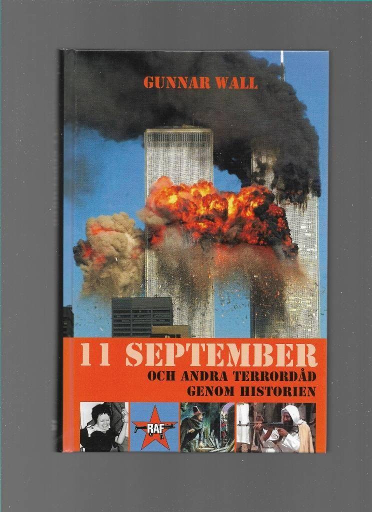 11 september och andra terrordåd genom historien av Wall Gunnar