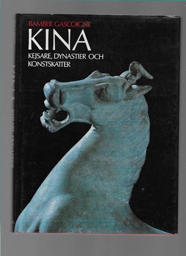 Kina. Kejsare, dynastier och konstskatter av Gascoigne Bamber