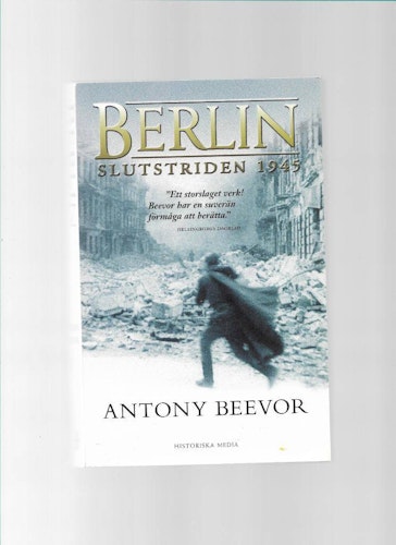 Berlin. Slutstriden 1945 av Beevor Antony