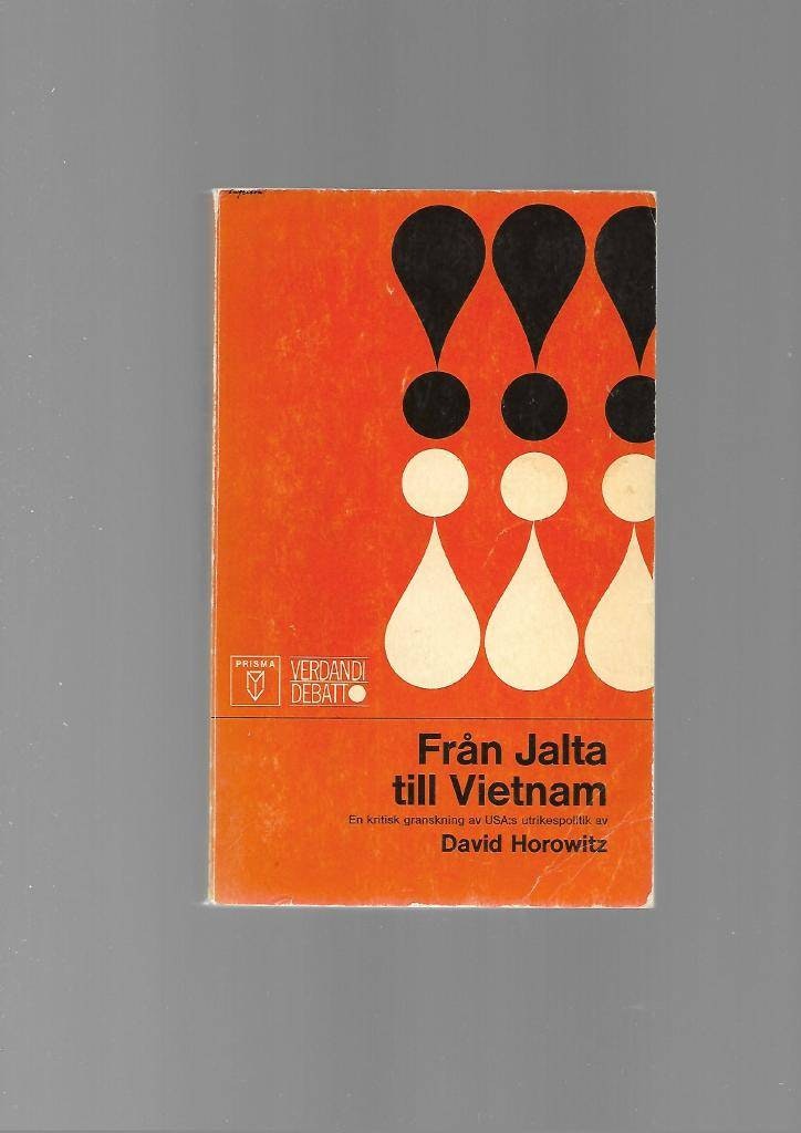 Från Jalta till Vietnam av Horowitz David