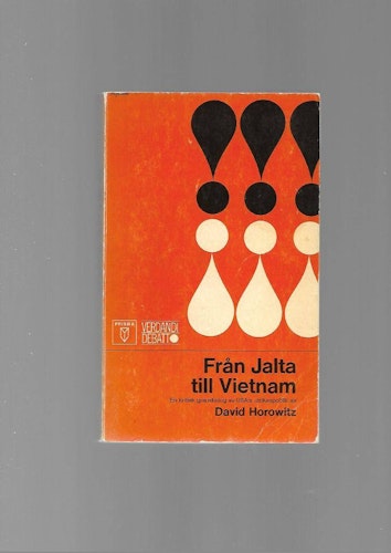 Från Jalta till Vietnam av Horowitz David