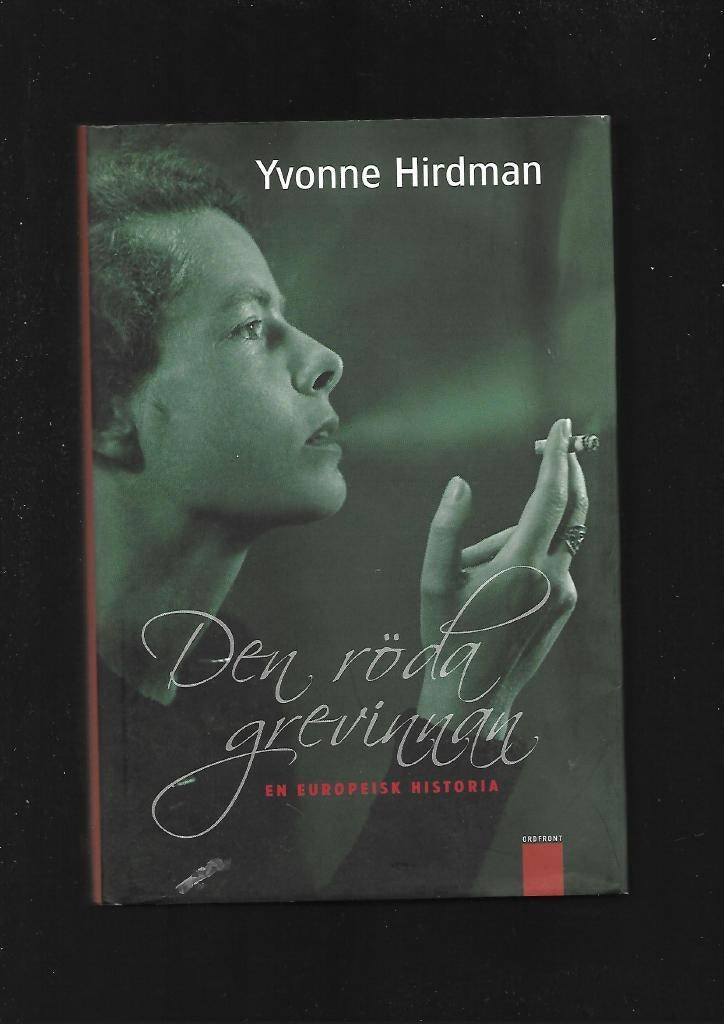 Den röda grevinnan. En europeisk historia av Hirdman Yvonne