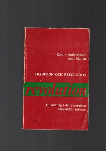 Tradition och revolution av Ambjörnsson Ronny & Elzinga Aant