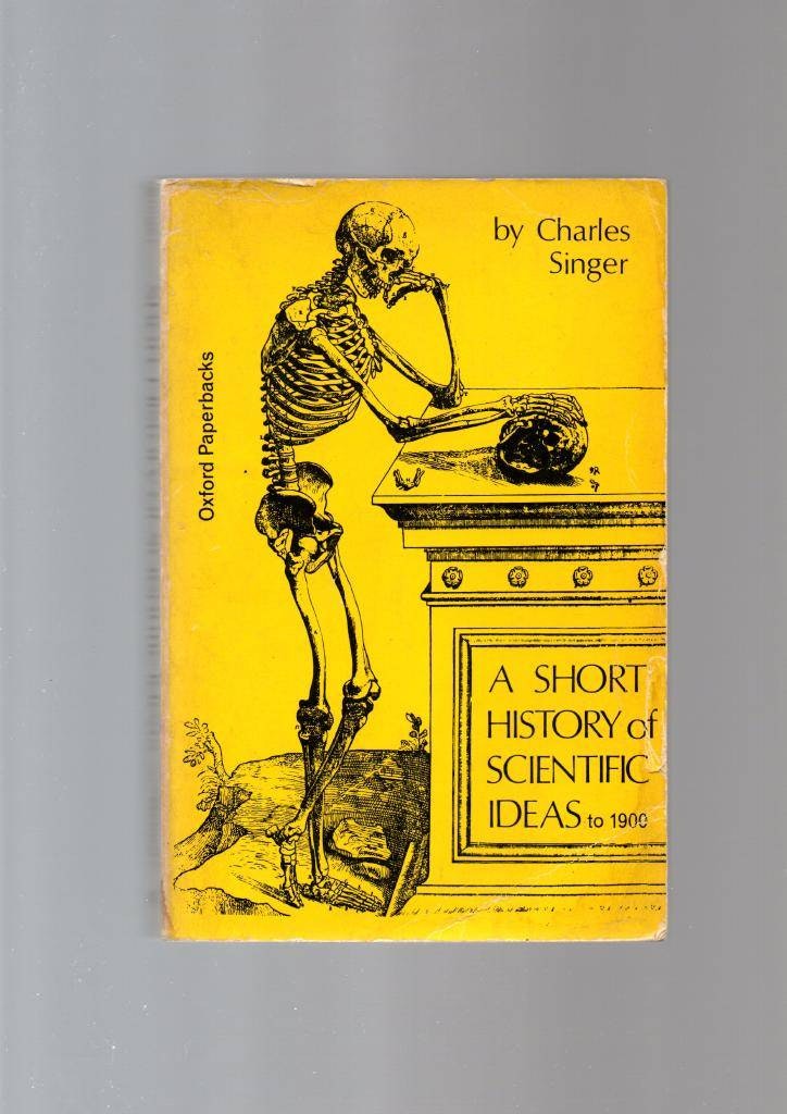 A short history of scientific ideas av Singer Charles