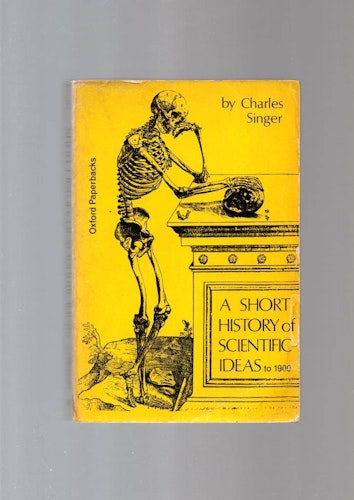 A short history of scientific ideas av Singer Charles