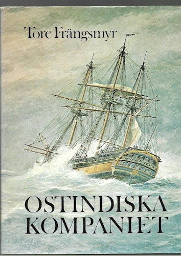 Ostindiska kompaniet  av  Frängsmyr Tore