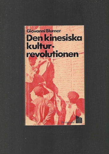 Den kinesiska kulturrevolutionen - av  Blumer Giovanni