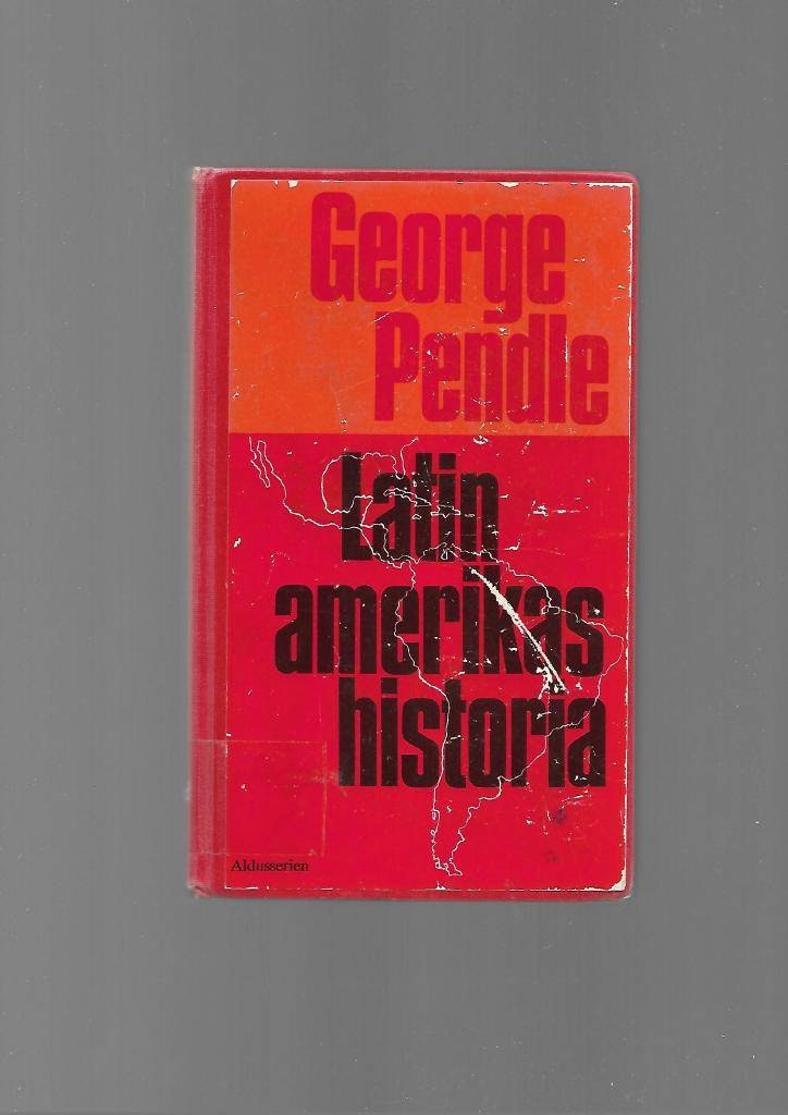 Latinamerikas historia  av  Pendle George