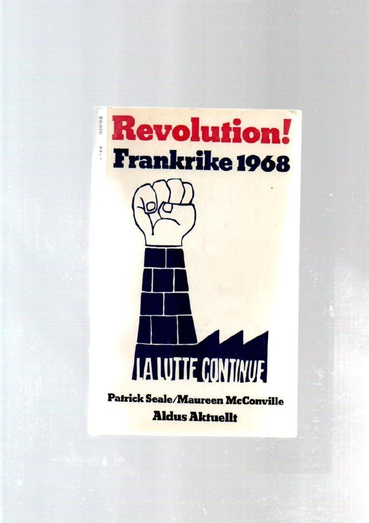 Revolution! Frankrike 1968 av Seale Patrick & McConville Maureen