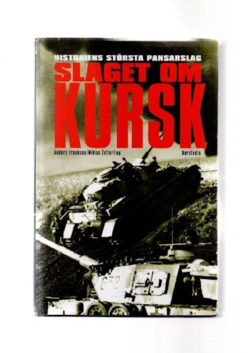 Slaget om Kursk av Frankson Anders & Zetterling Niklas