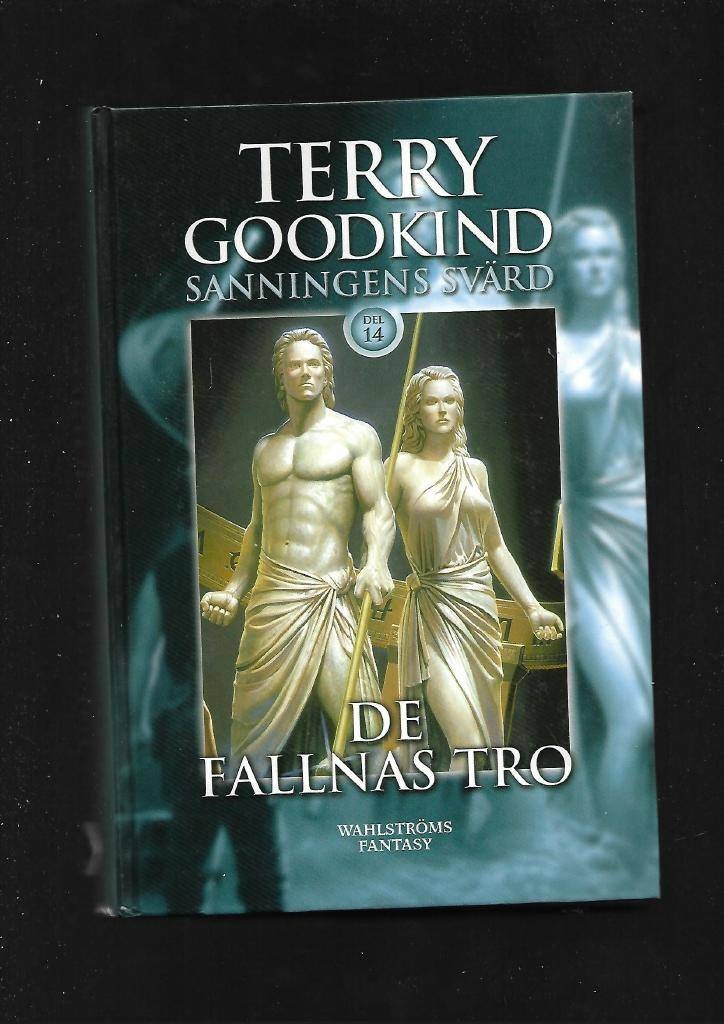 De fallnas tro. Sanningens svärd del 14 av Goodkind Terry