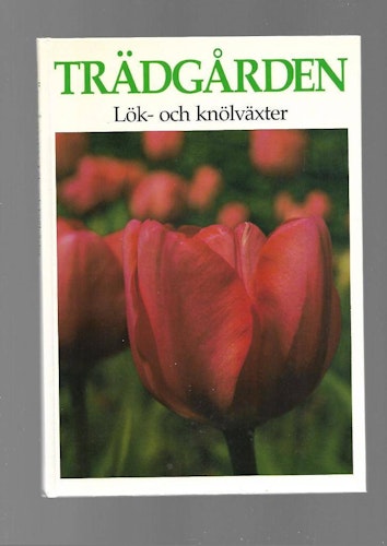 Trädgården. Lök-och knölväxter av Nilson Siv