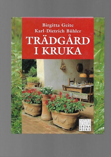 Trädgård i kruka av Geite Birgitta & Bühler Karl-Dietrich