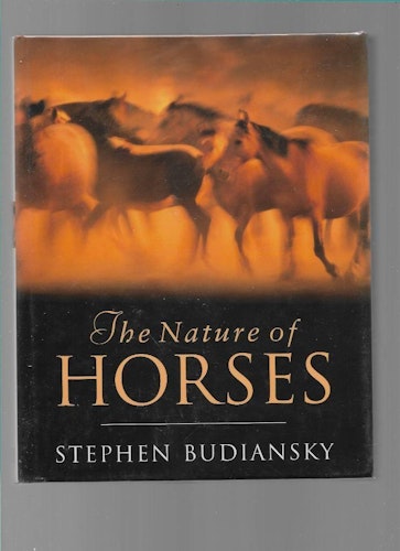 The nature of horses : their evolution, intelligence and behaviour av Budiansky, Stephen