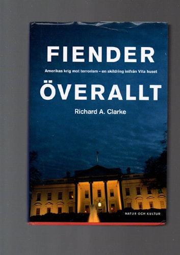 Fiender överallt av Clarke A. Richard